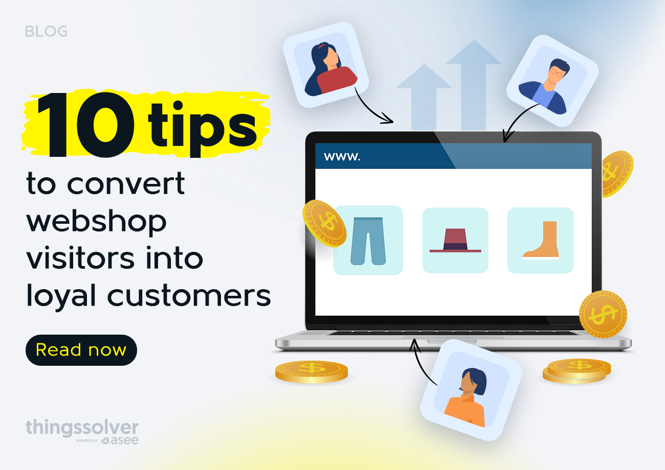 10 tips to convert webshop visitors into loyal customers