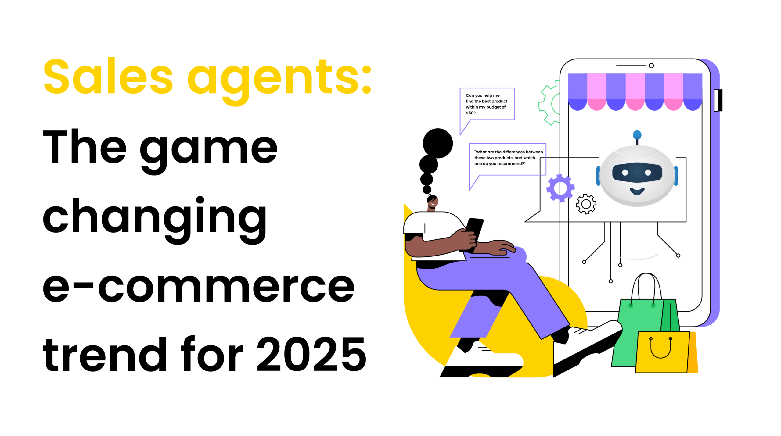 Agentic AI and sales agents The game-changing e-commerce trend for 2025