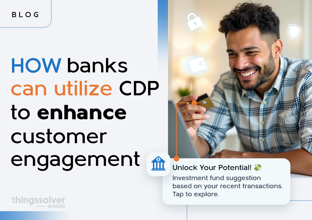 BLOGhow banks can utilize cdp to enhance customer engagement and drive growth 1