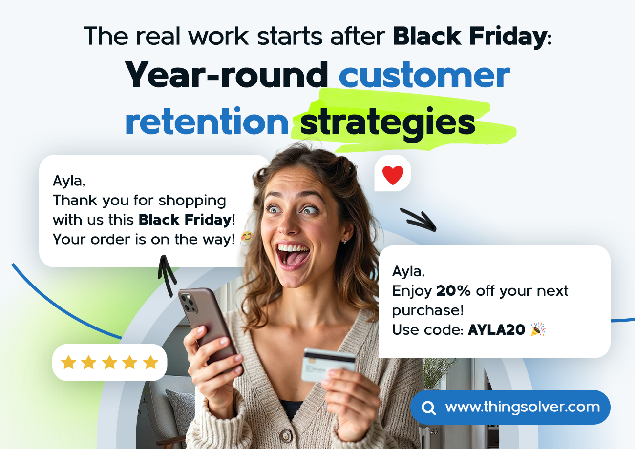 The real work starts after Black Friday: Year-round customer retention strategies