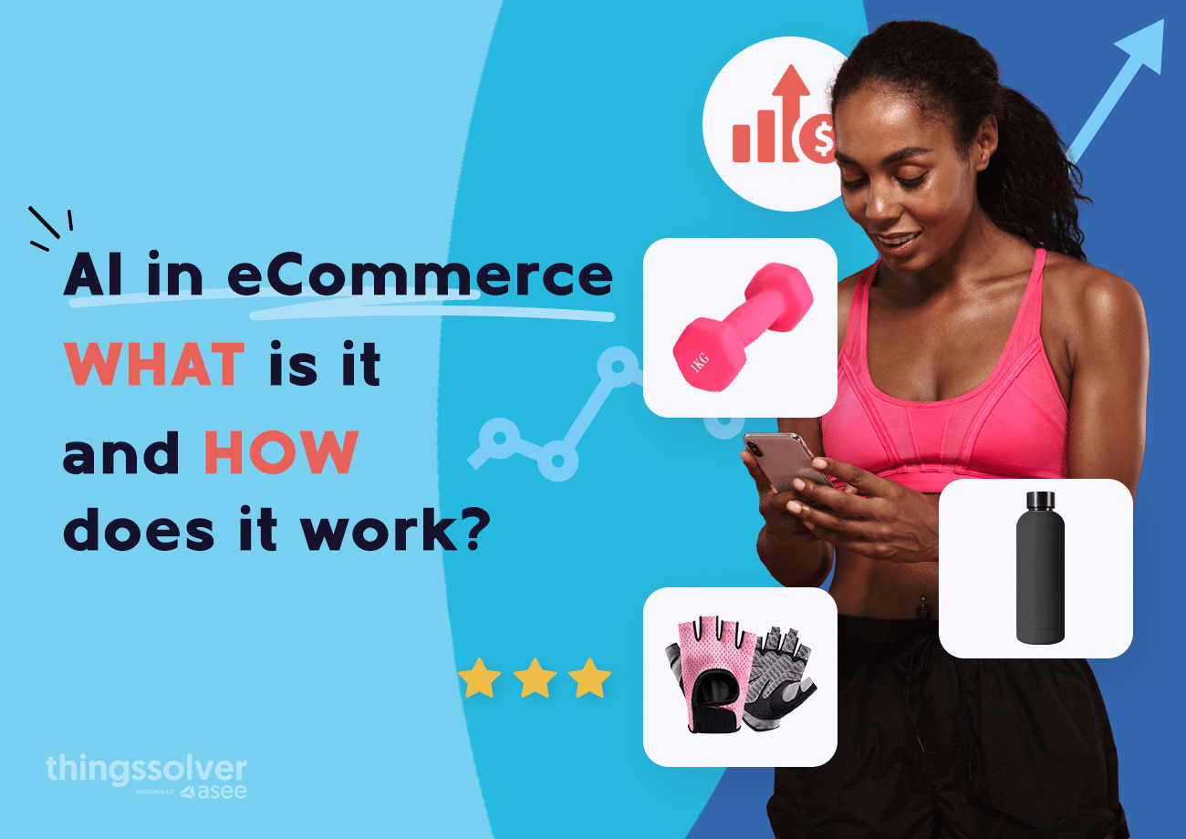 AI in eCommerce: What it is and how does it work?