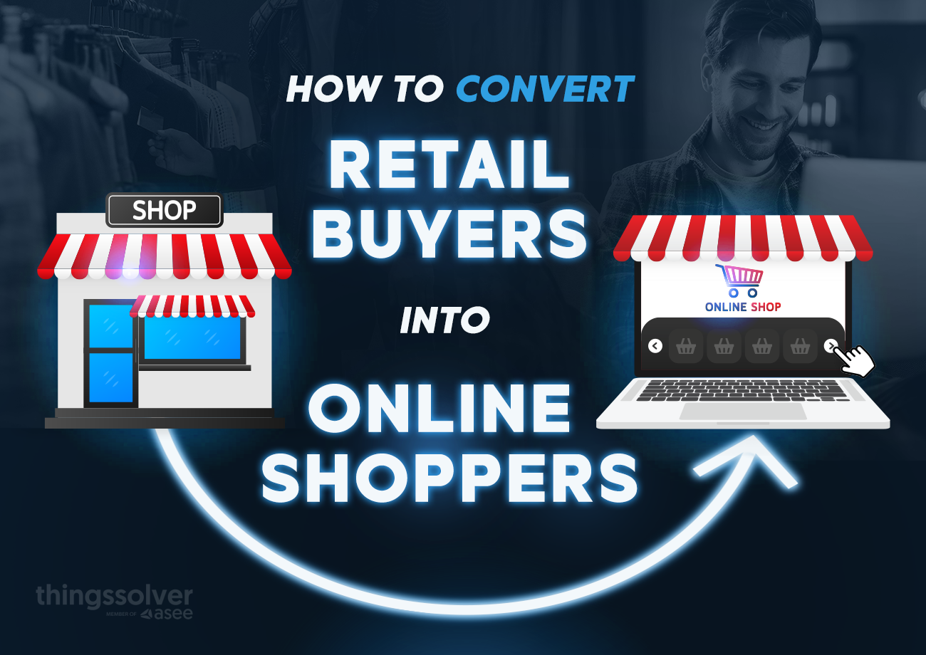 how_to_convert_retail_buyers_into_online_shoppers